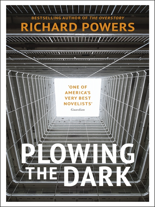Title details for Plowing the Dark by Richard Powers - Available